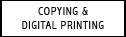Copying & Digital Printing